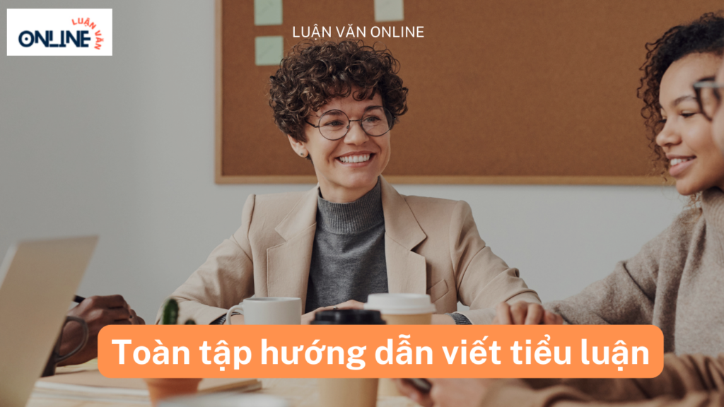 Toàn tập hướng dẫn viết tiểu luận