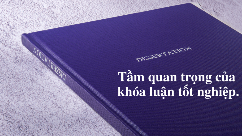 Tầm quan trọng của khóa luận tốt nghiệp