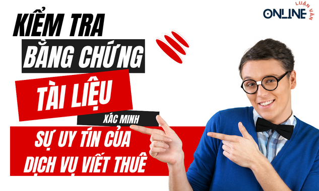 cach-kiem-tra-bang-chung-va-tai-lieu-de-xac-minh-su-dang-tin-cay-cua-dich-vu-viet-thue-luan-van