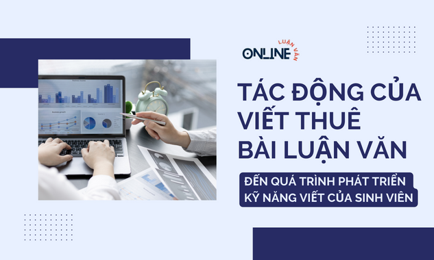 tac-dong-cua-viet-thue-bai-luan-van-den-qua-trinh-phat-trien-ky-nang-viet-cua-sinh-vien