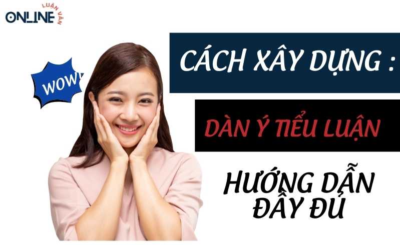 Dàn ý viết tiểu luận