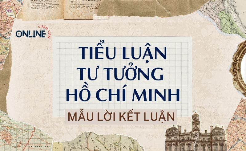Mẫu lời mở đầu tiểu luận tư tưởng Hồ Chí Minh