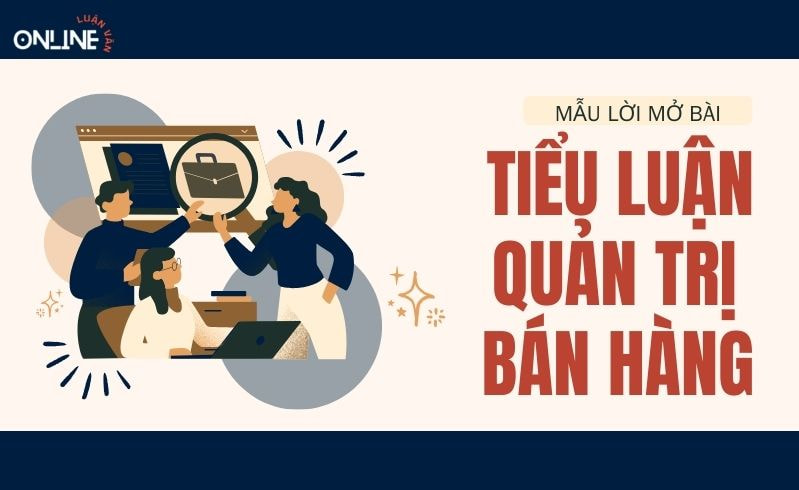 Lời mở đầu tiểu luận quản trị bán hàng