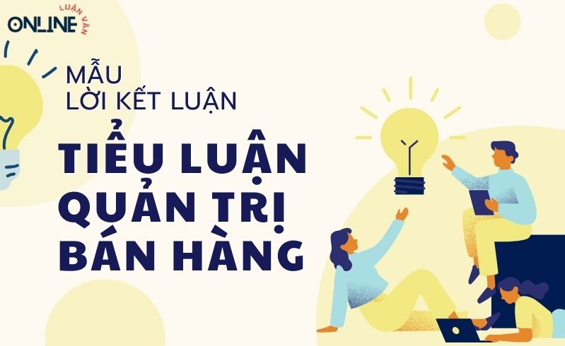 Lời kết luận tiểu luận quản trị bán hàng
