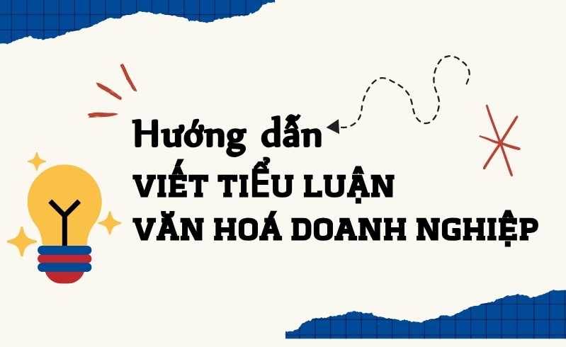 Viết tiểu luận môn văn hoá doanh nghiệp