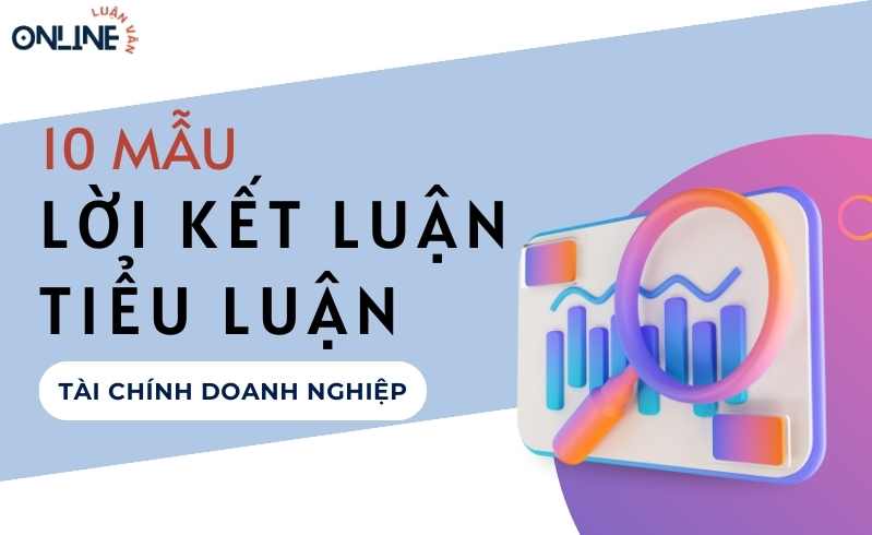Mẫu lời kết luận tiểu luận tài chính doanh nghiệp