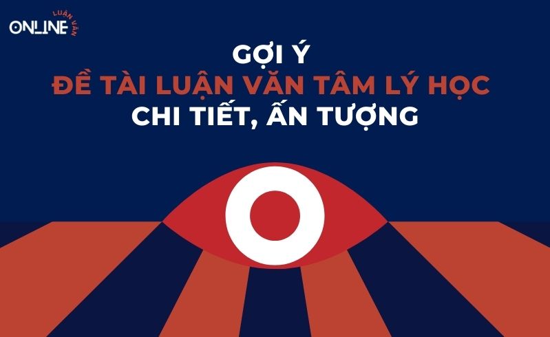 Đề tài luận văn thạc sĩ tâm lý học