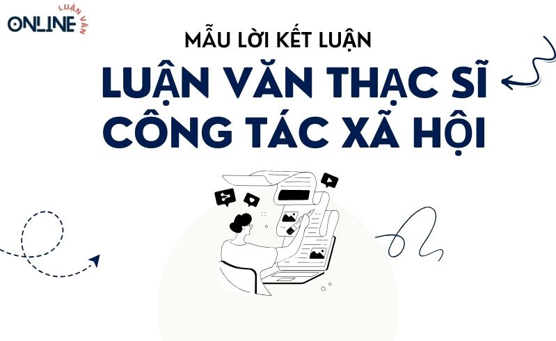 Lời kết luận luận văn thạc sĩ công tác xã hội