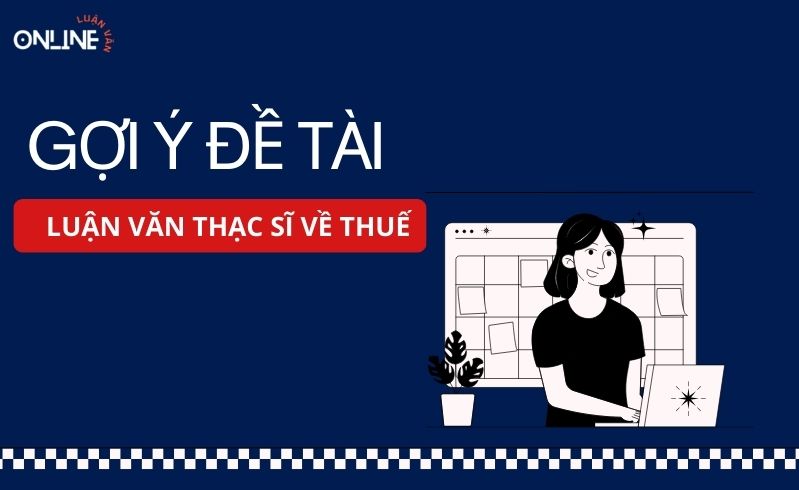 Đề tài luận văn thạc sĩ về thuế