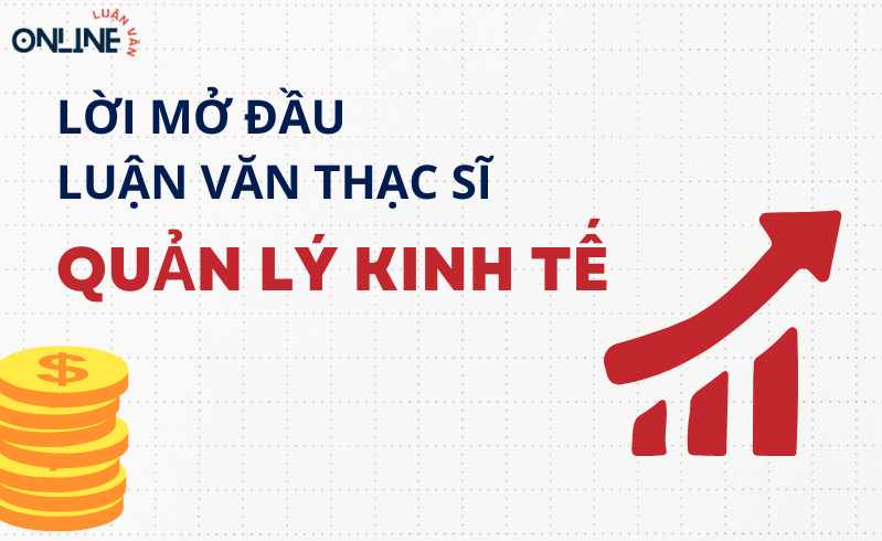 Lời mở đầu luận văn thạc sĩ quản lý kinh kế
