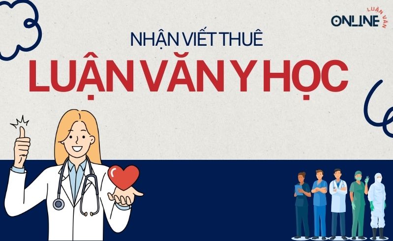 Viết thuê luận văn thạc sĩ y học