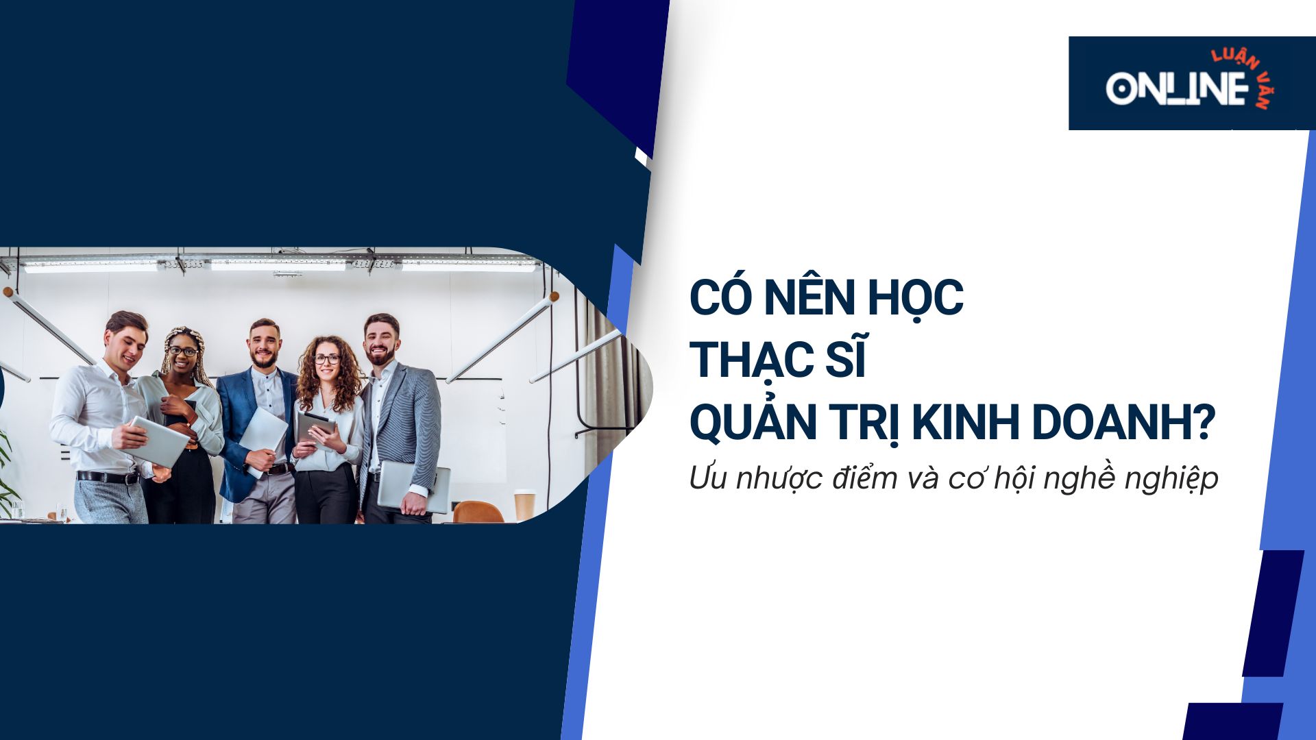 Có nên học thạc sĩ quản trị kinh doanh