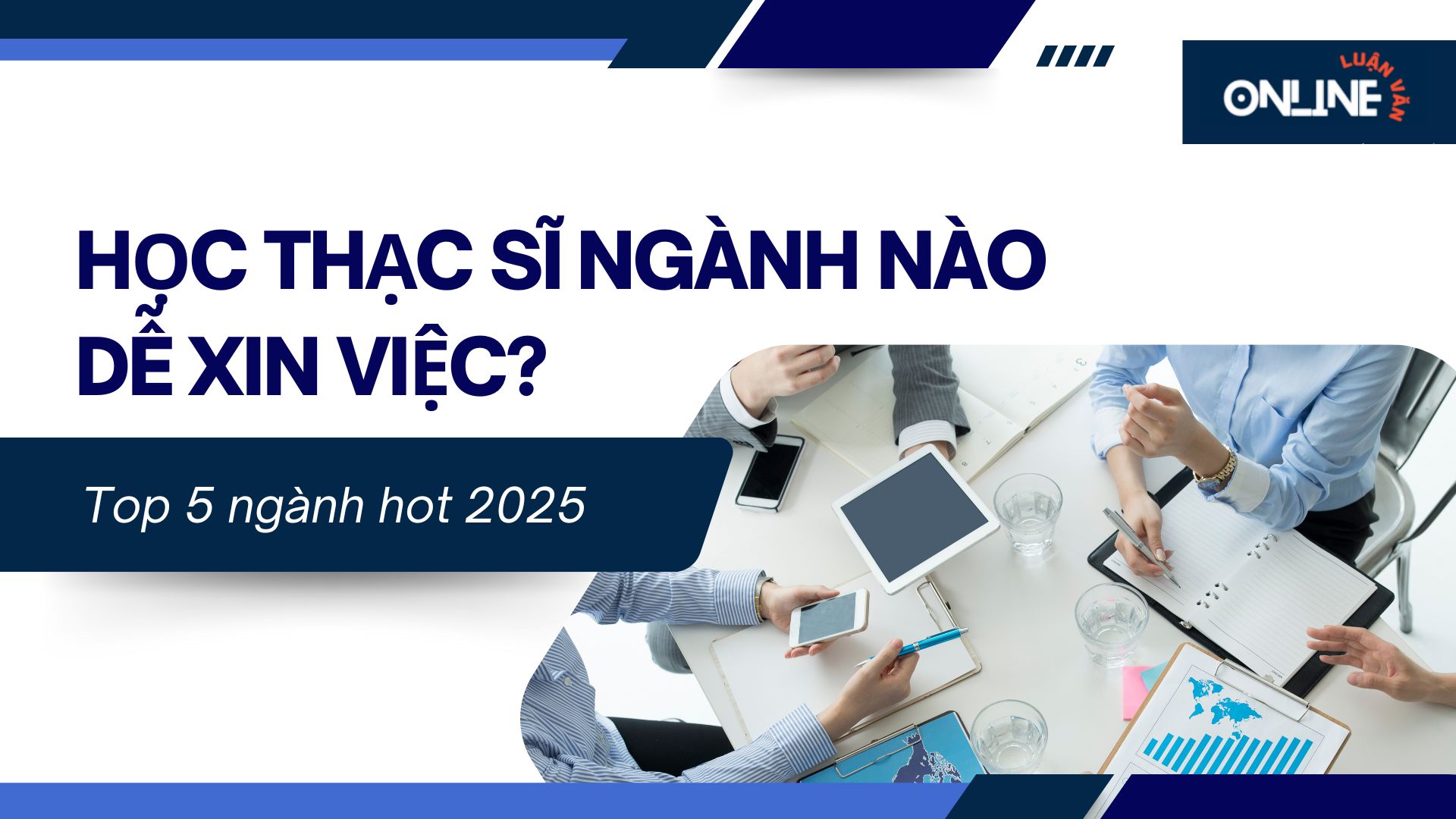 Học thạc sĩ ngành nào dễ xin việc?