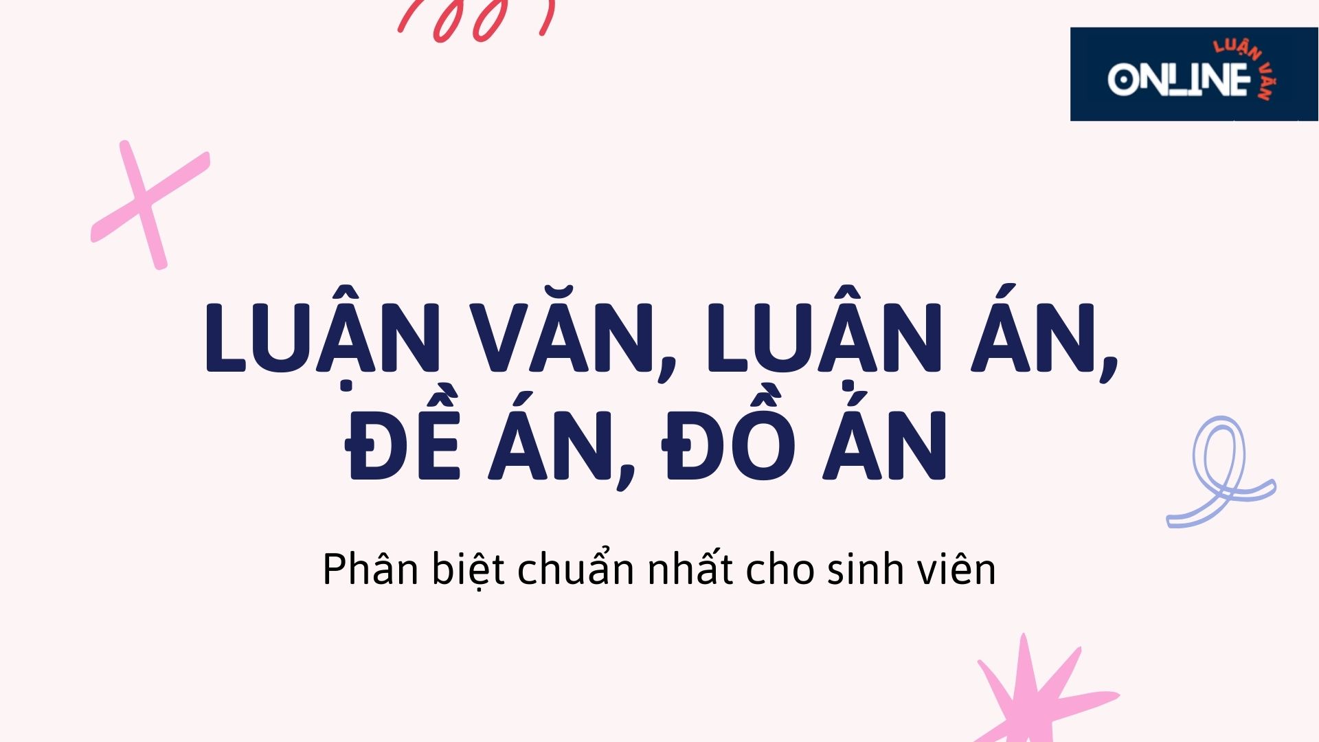 Luận Văn, Luận Án, Đề Án, Đồ Án – Phân Biệt Chuẩn