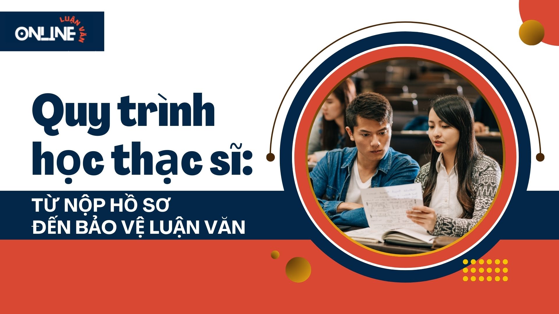 Quy trình học thạc sĩ: Từ nộp hồ sơ đến bảo vệ luận văn