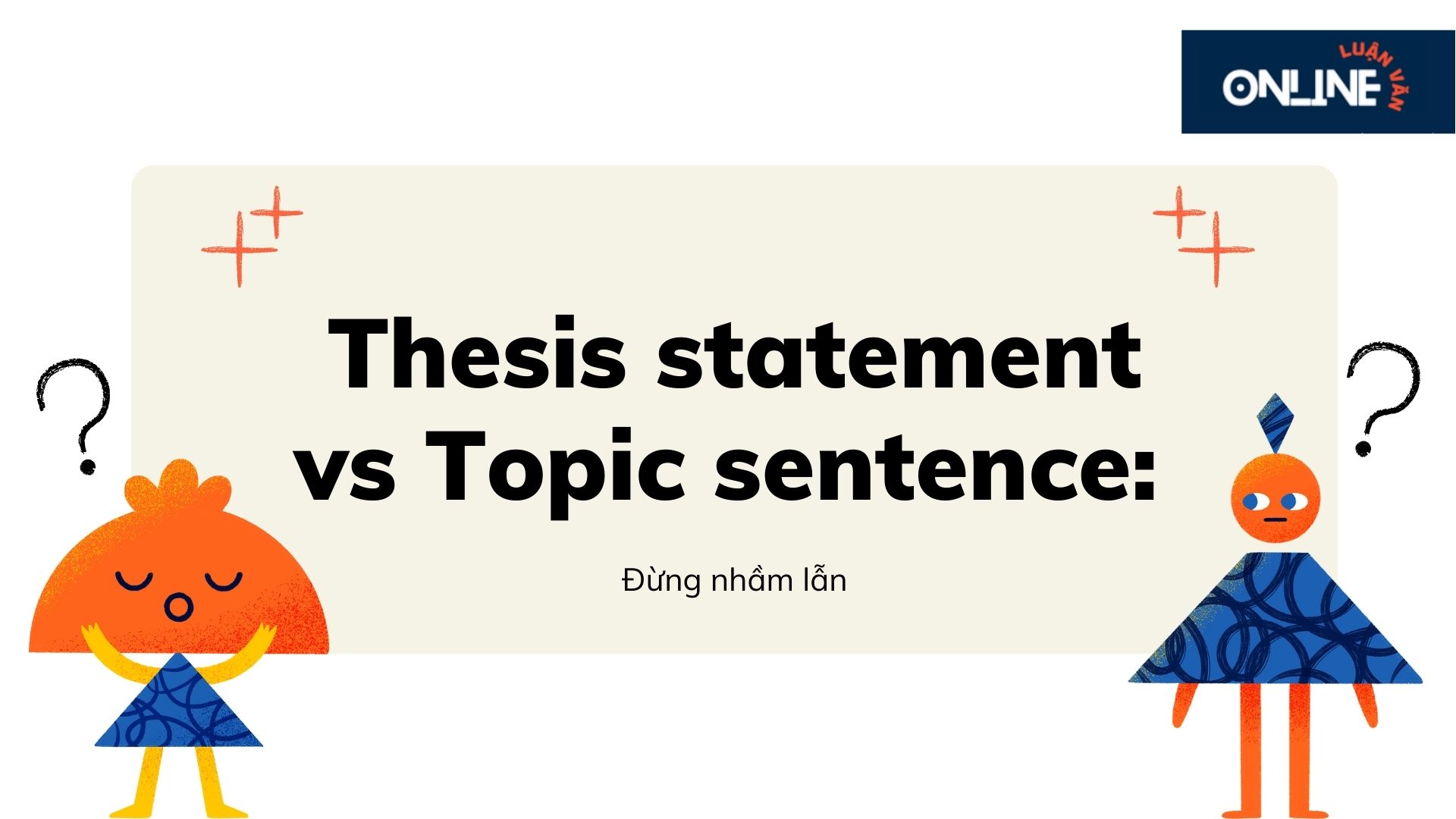 Thesis Statement vs Topic Sentence