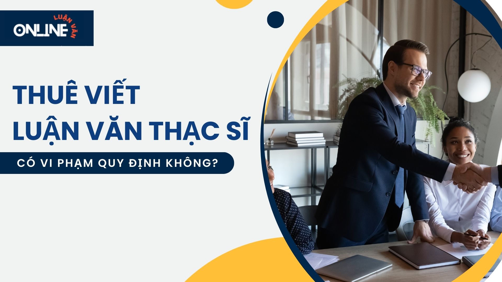 Thuê viết luận văn thạc sĩ có vi phạm quy định không?