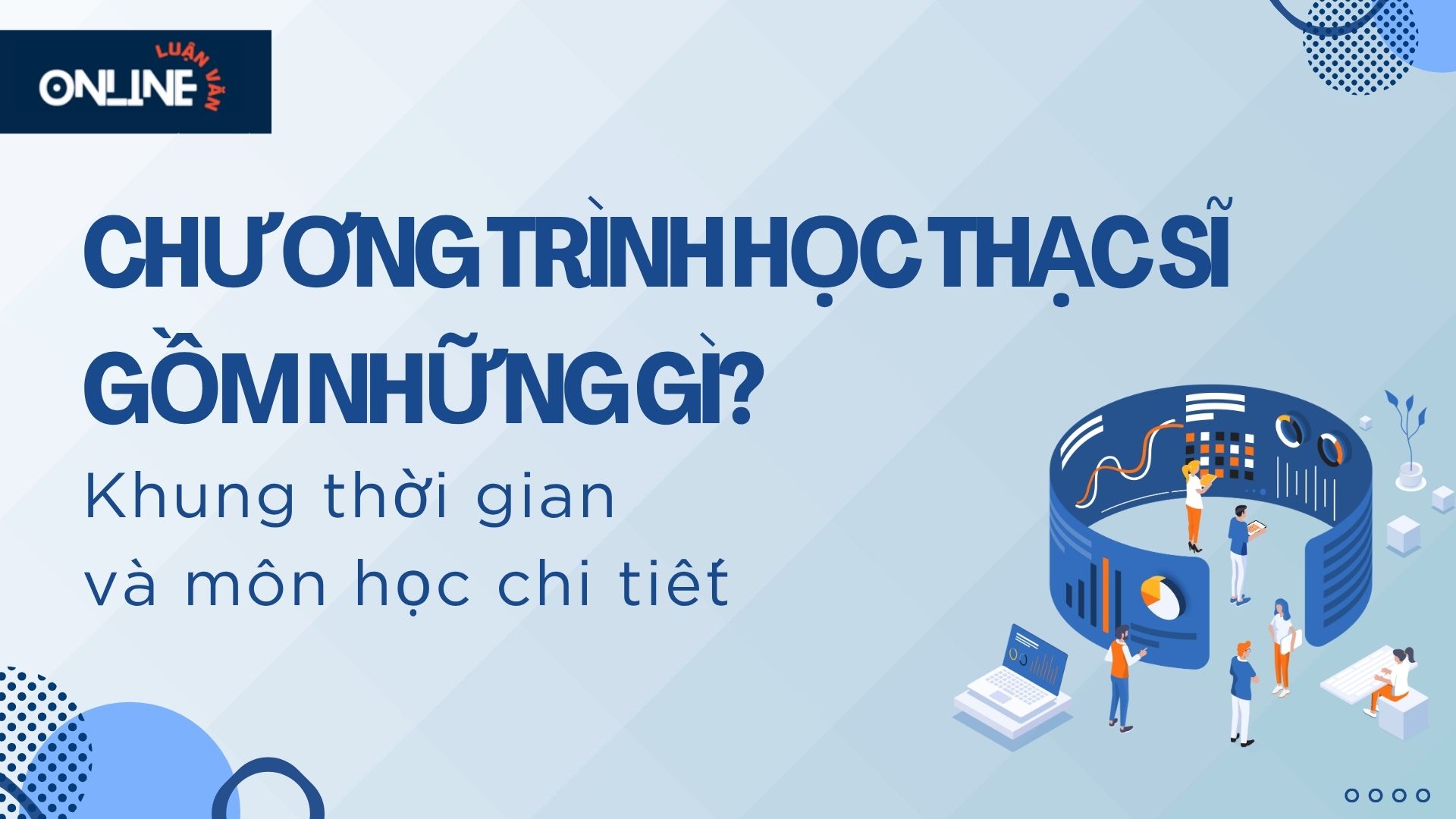 Chương trình học thạc sĩ gồm những gì?