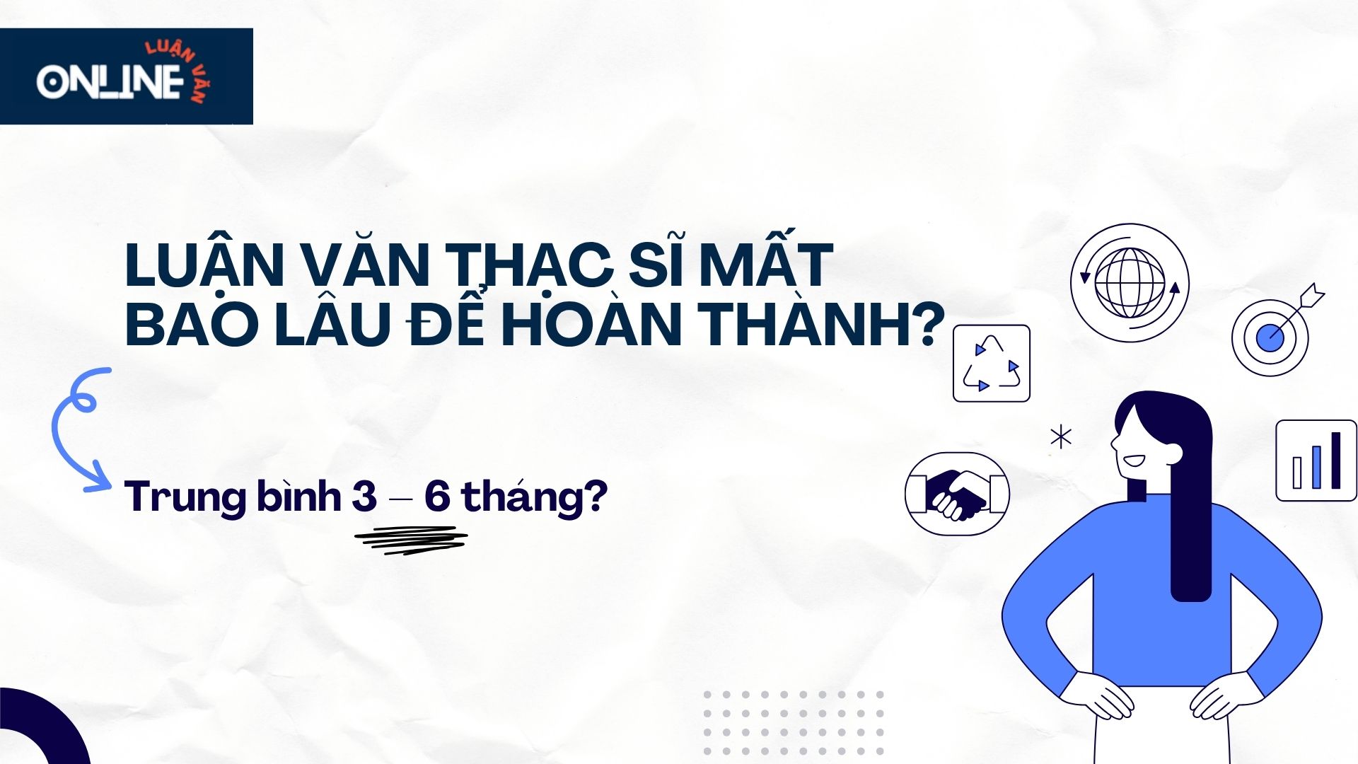 Luận văn thạc sĩ mất bao lâu để hoàn thành?
